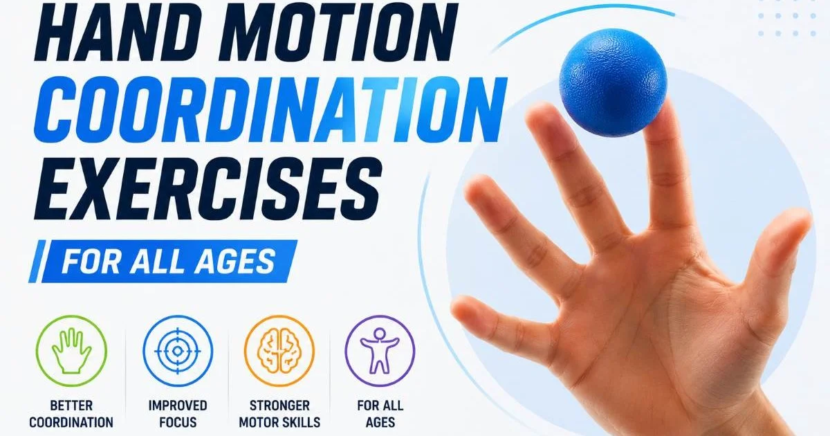 Hand Motion Coordination Exercises for All Ages